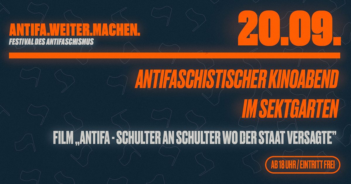 Antifa.Weiter.Machen - Sektgarten mit Filmscreening