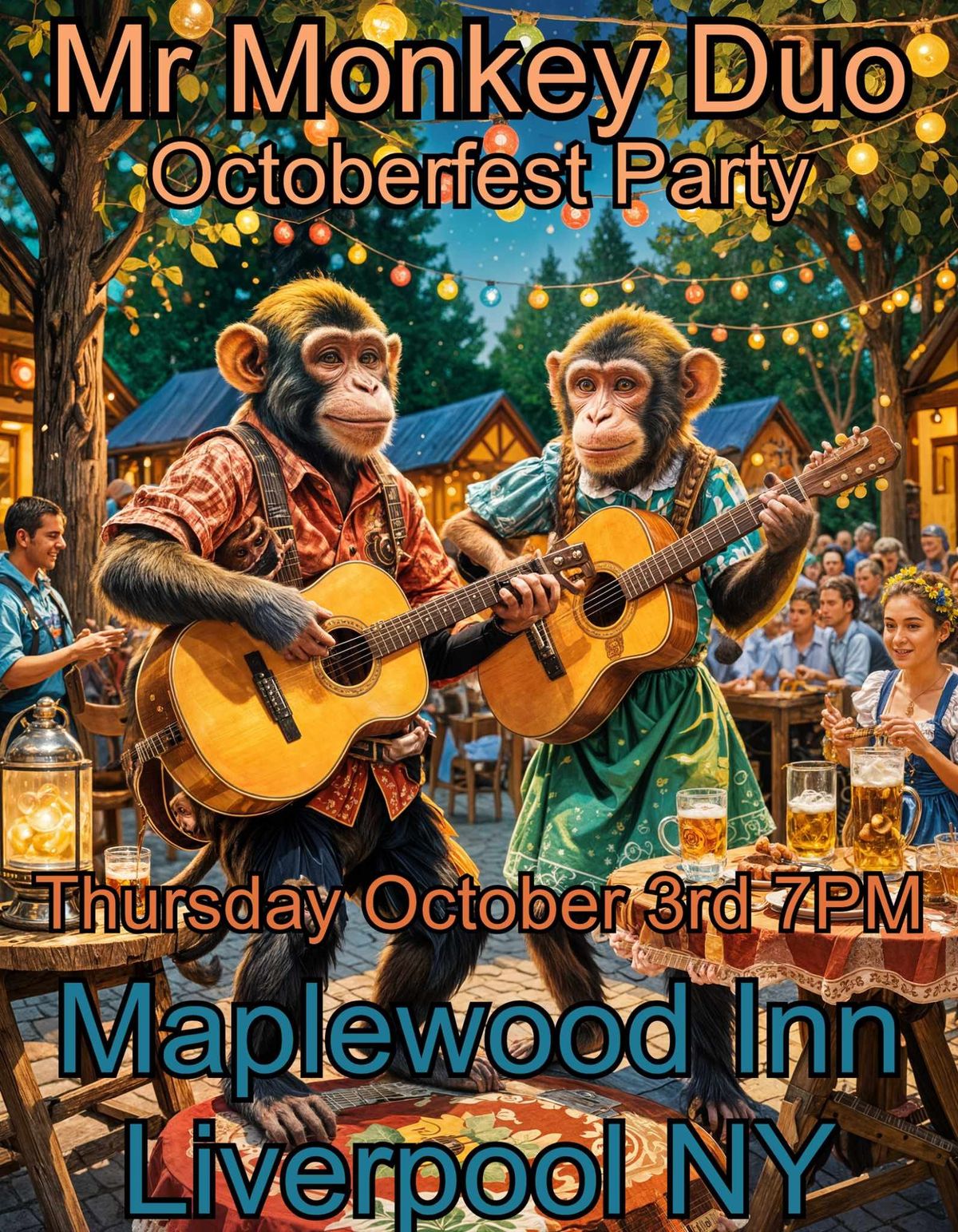 MR. MONKEY DUO OCKTOBERFEST @ MAPLEWOOD INN 7-10 THUR OCT 3 LIVERPOOL