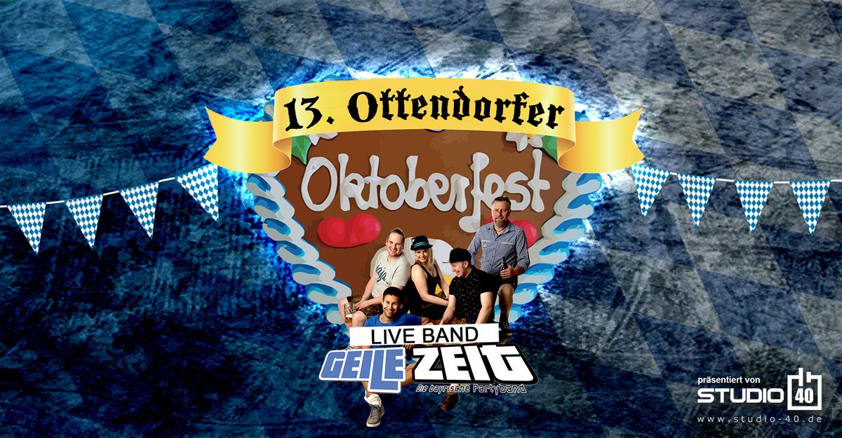 13. Ottendorfer Oktoberfest mit Geile Zeit