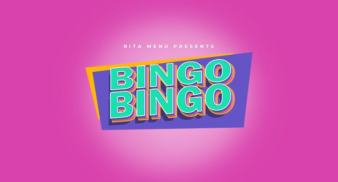 RITA MENU PRESENTS: BINGO BINGO!