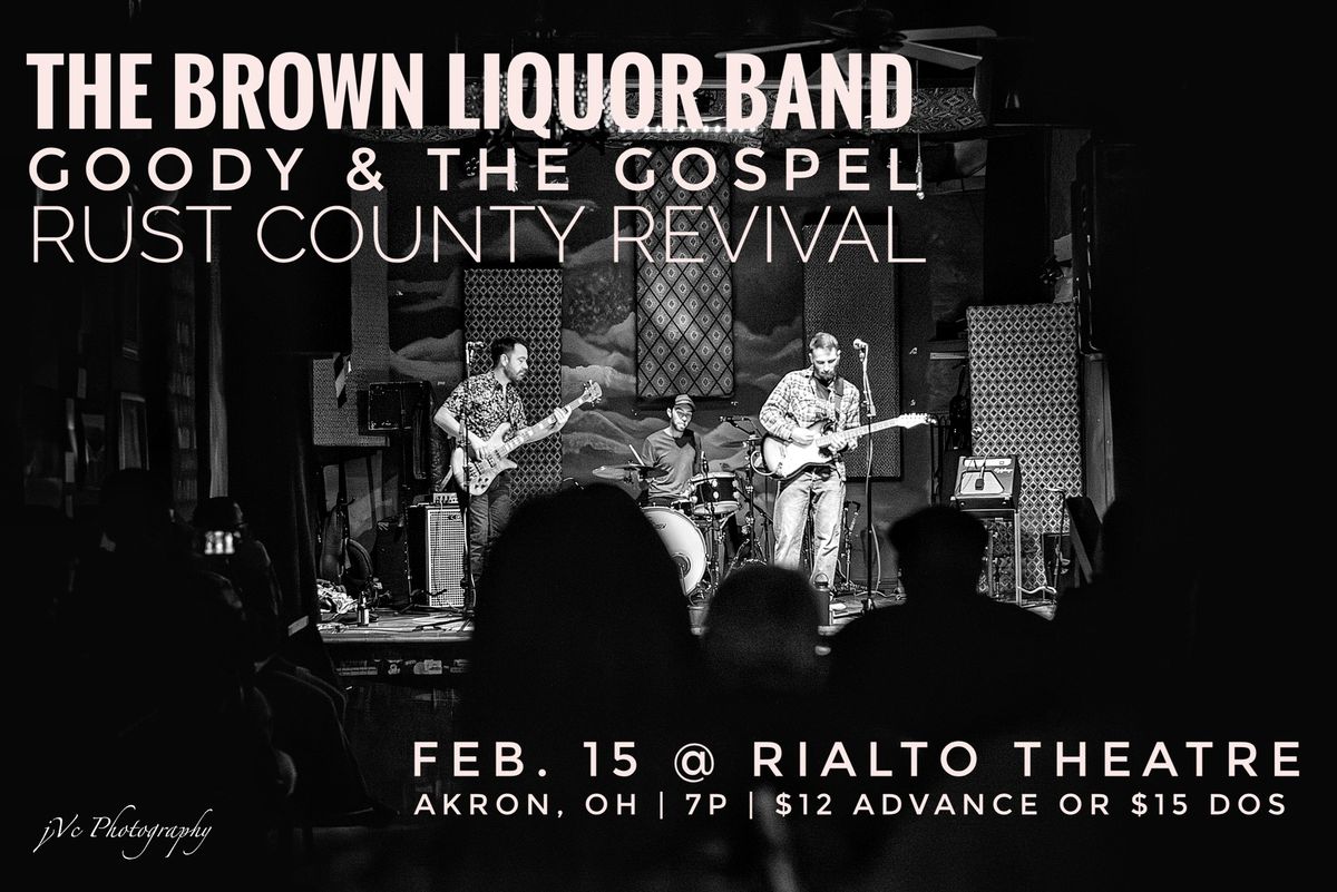 The Brown Liquor Band \/ Goody & The Gospel \/ Rust County Revival