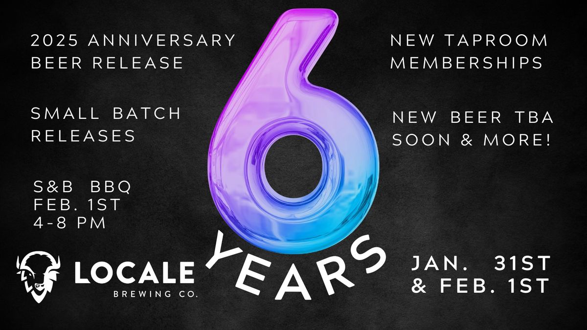 6 Year Anniversary of LocAle Brewing Co.