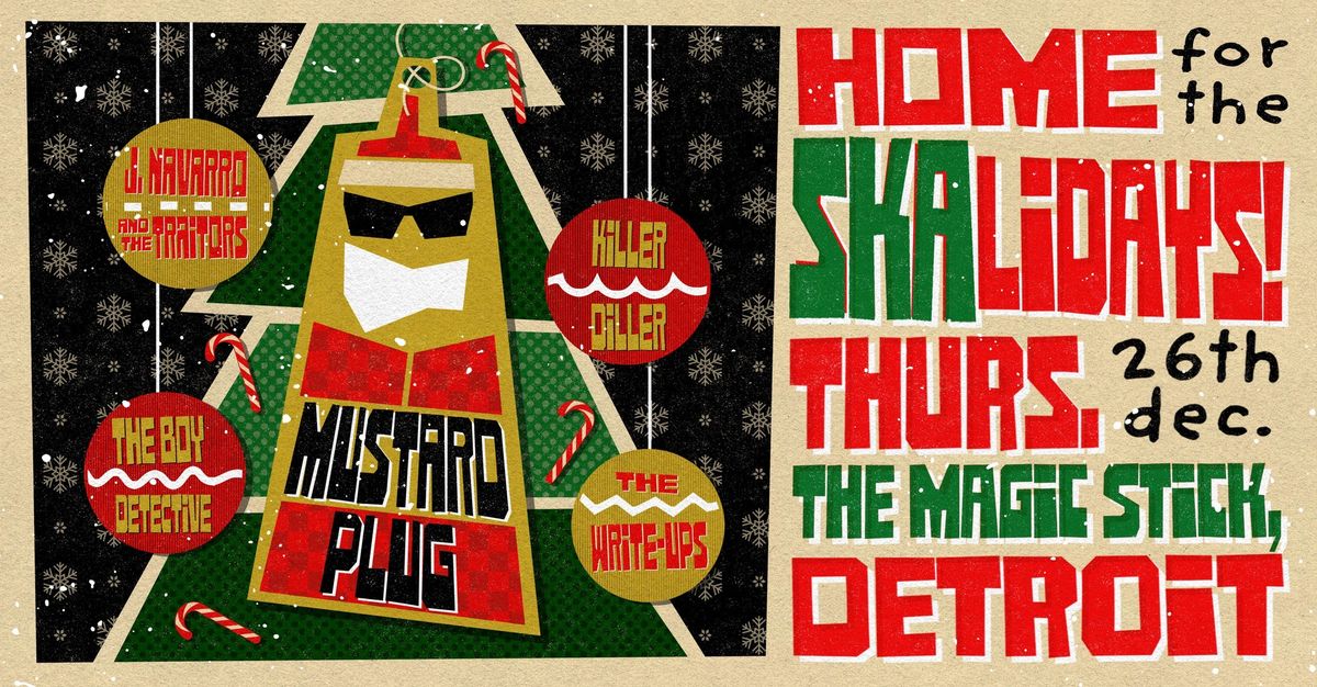 Home for the Skalidays 2024: Mustard Plug w\/ J. Navarro & the Traitors, KILLER DILLER, and more