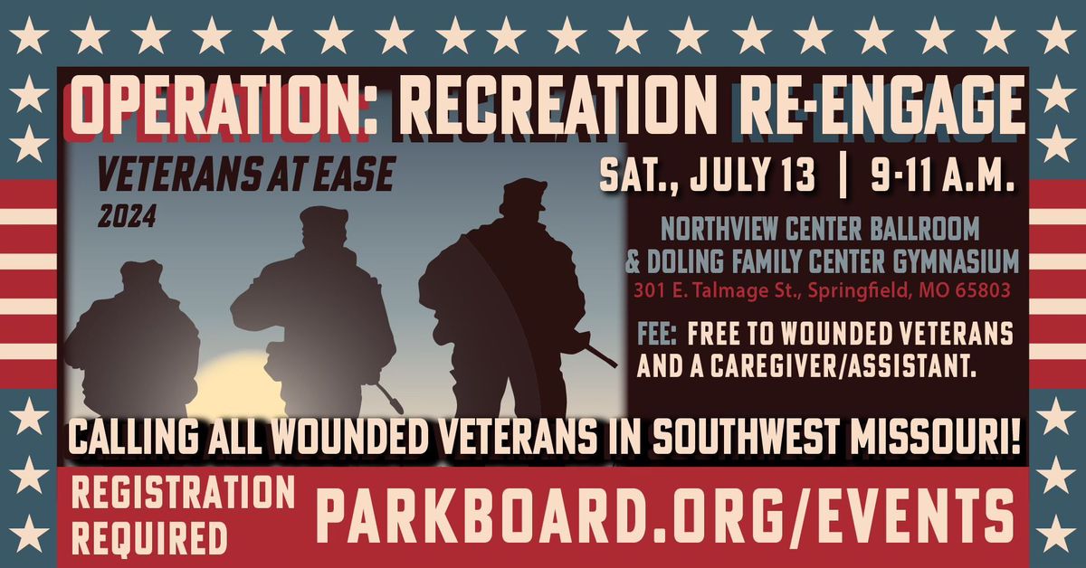 Operation: Recreation Re-Engage \ud83c\uddfa\ud83c\uddf8 Veterans at Ease 2024