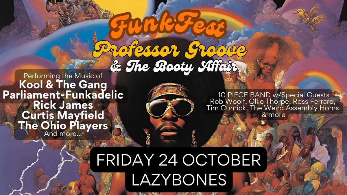 FunkFest - w\/Professor Groove & The Booty Affair (10 Piece Band)