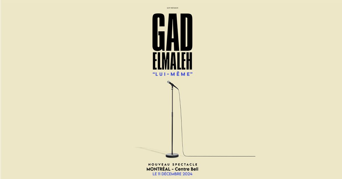 Gad Elmaleh : Lui-M\u00eame | Centre Bell