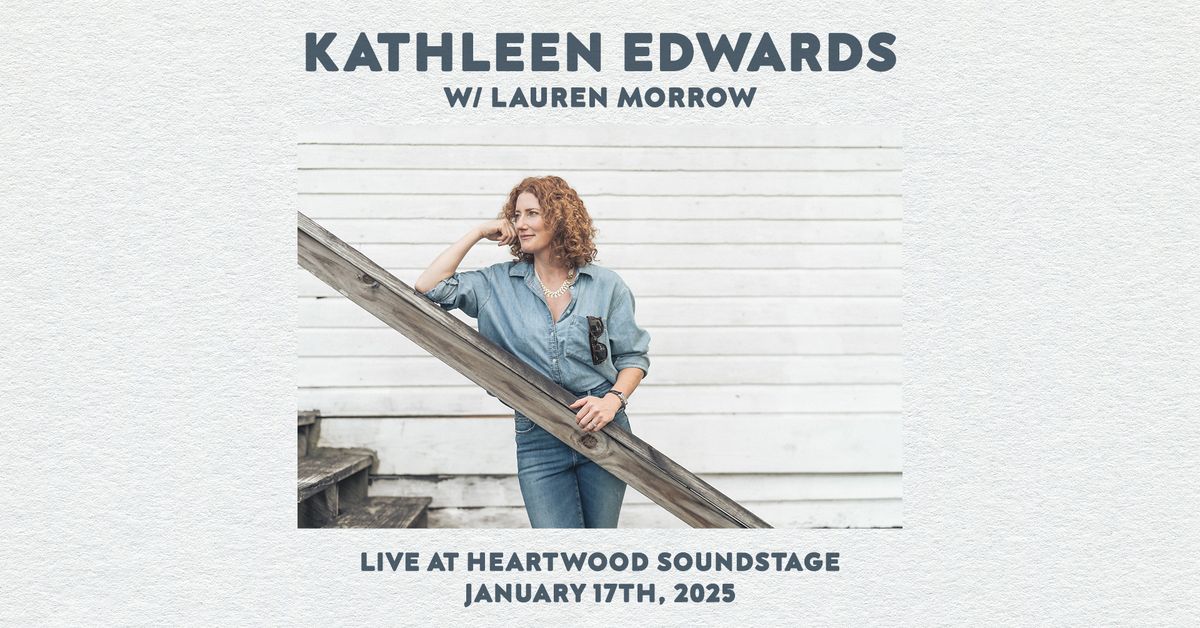 Kathleen Edwards w\/ Lauren Morrow @ Heartwood Soundstage | Gainesville, FL