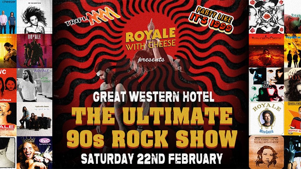 Triple M Presents: Royale with Cheese Ultimate 90s Rock Show | Great Western Hotel, Rockhampton