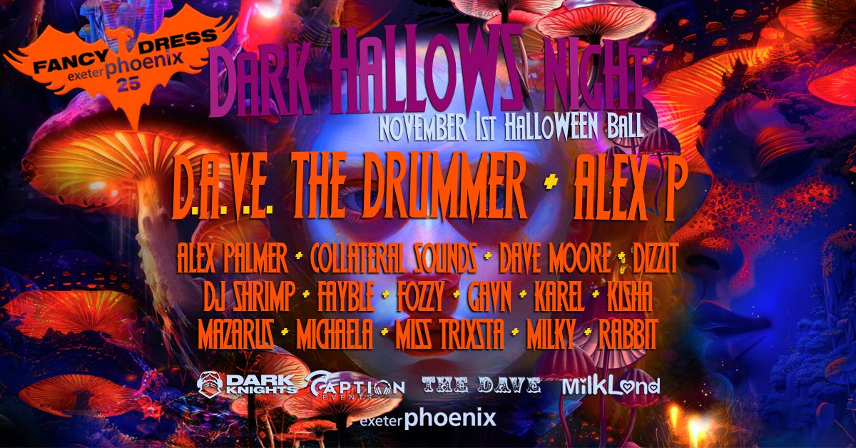 Dark Hallows Night! D.A.V.E. the Drummer, Alex P, many more..