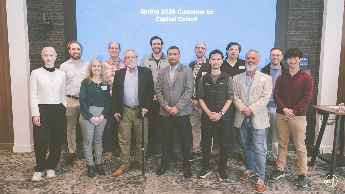 Customer to Capital Accelerator Graduation Celebration, Spring 2026