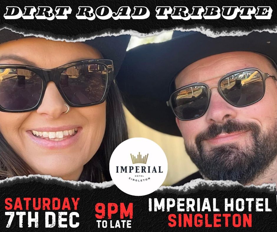 DIRT ROAD TRIBUTE @ THE IMPERIAL HOTEL SINGLETON