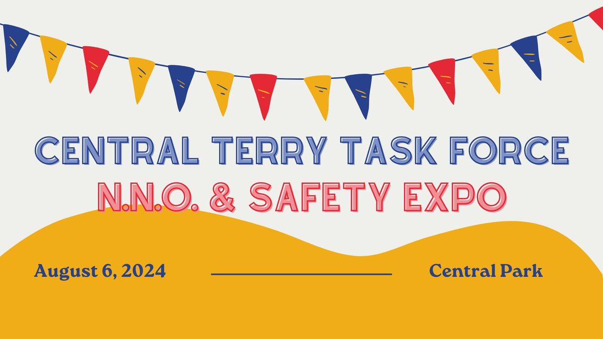 Central Terry Task Force N.N.O. & Safety Expo