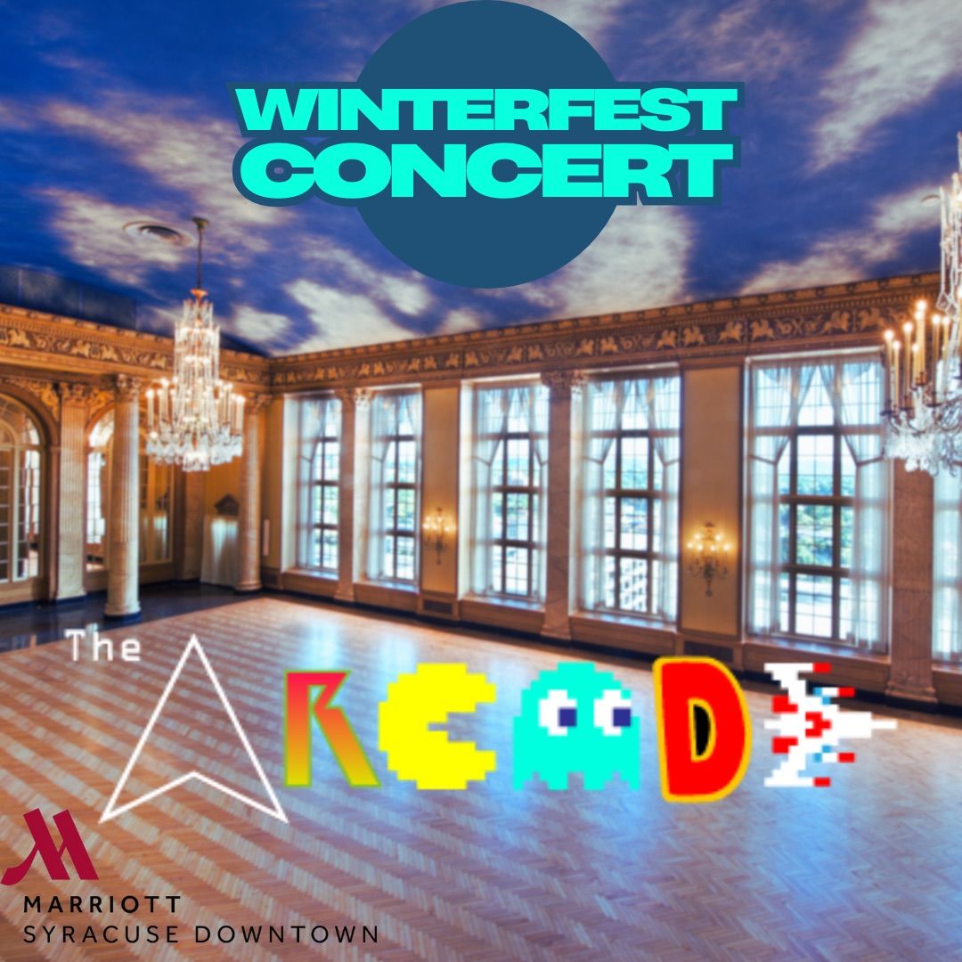 Winterfest & the Marriott Syracuse Downtown present THE ARCADE Live