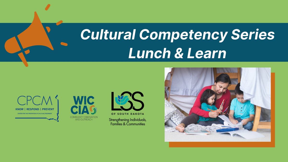 Cultural Competency Series Lunch & Learn