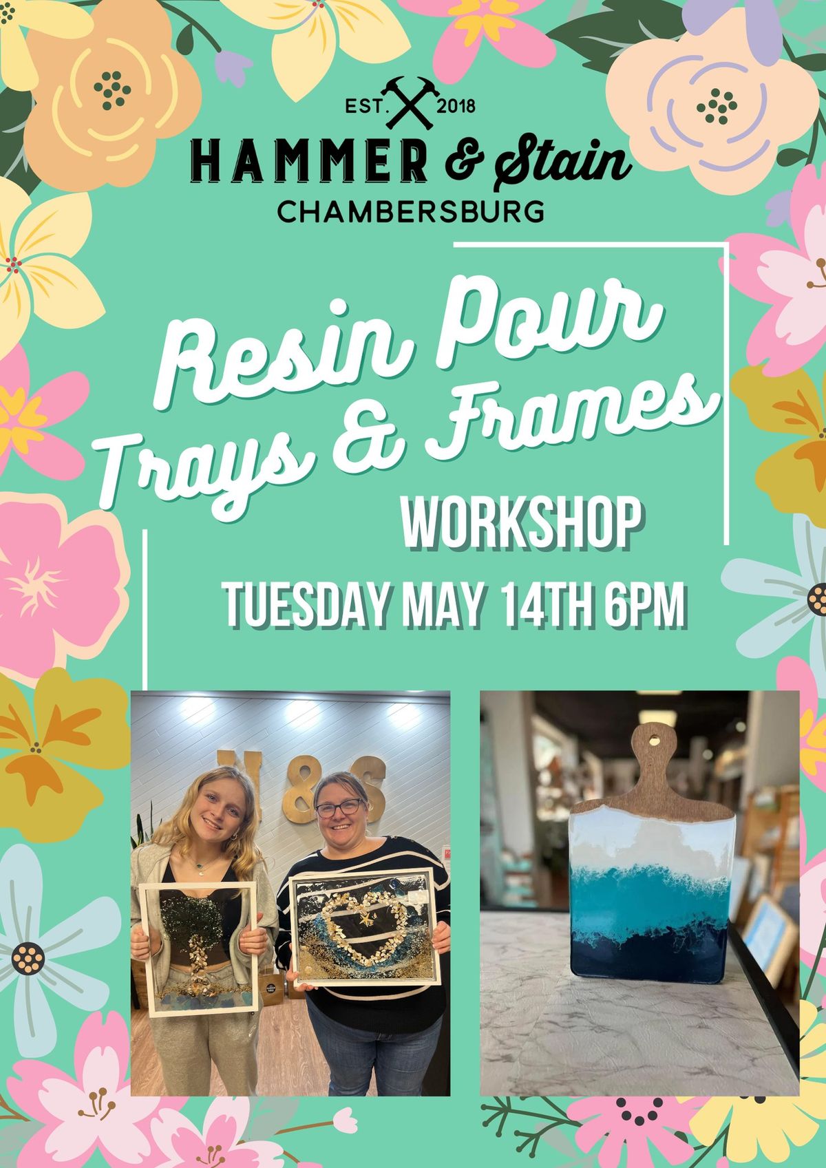 Tuesday May 14th- Resin Pour Trays & Frames Workshop 6pm