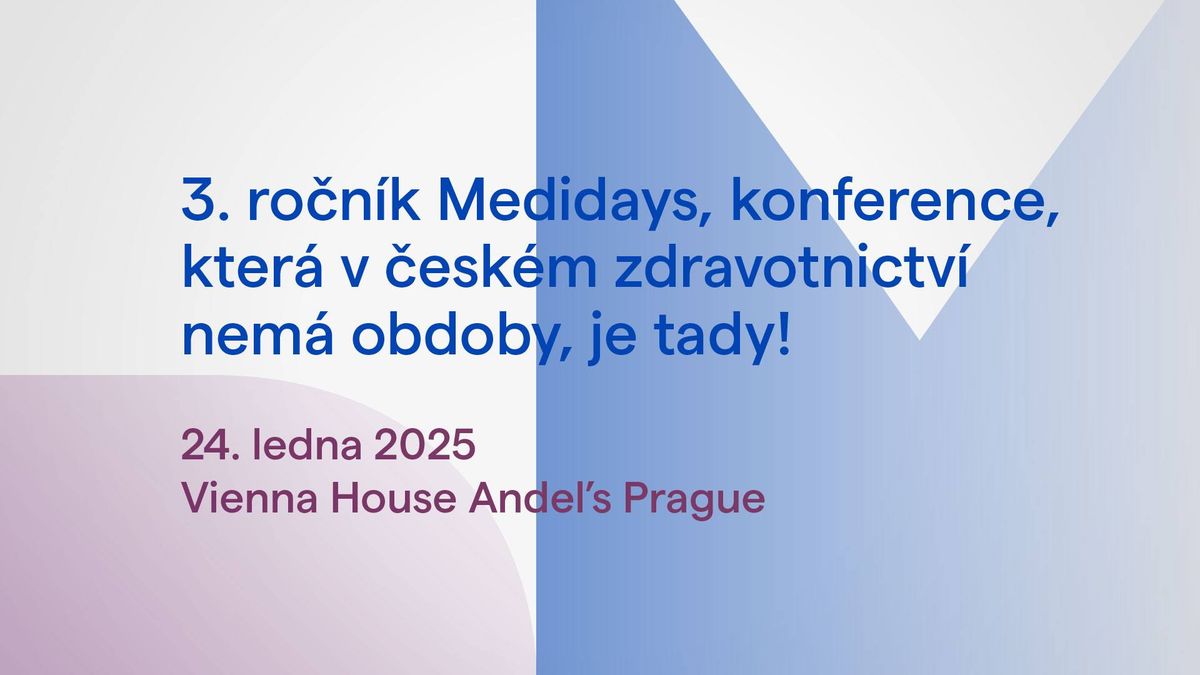 MEDIDAYS 2025 - Veletrh pr\u00e1ce ve zdravotnictv\u00ed s konferenc\u00ed