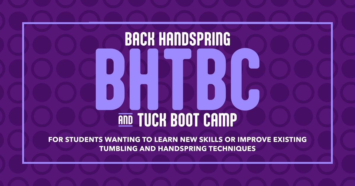 Back Handspring and Tuck Boot Camp