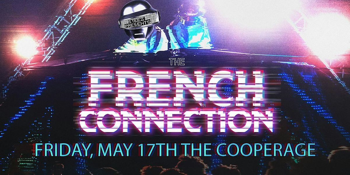 STEEZ presents The French Connection: a tribute to Daft Punk\/Justice\/AIR