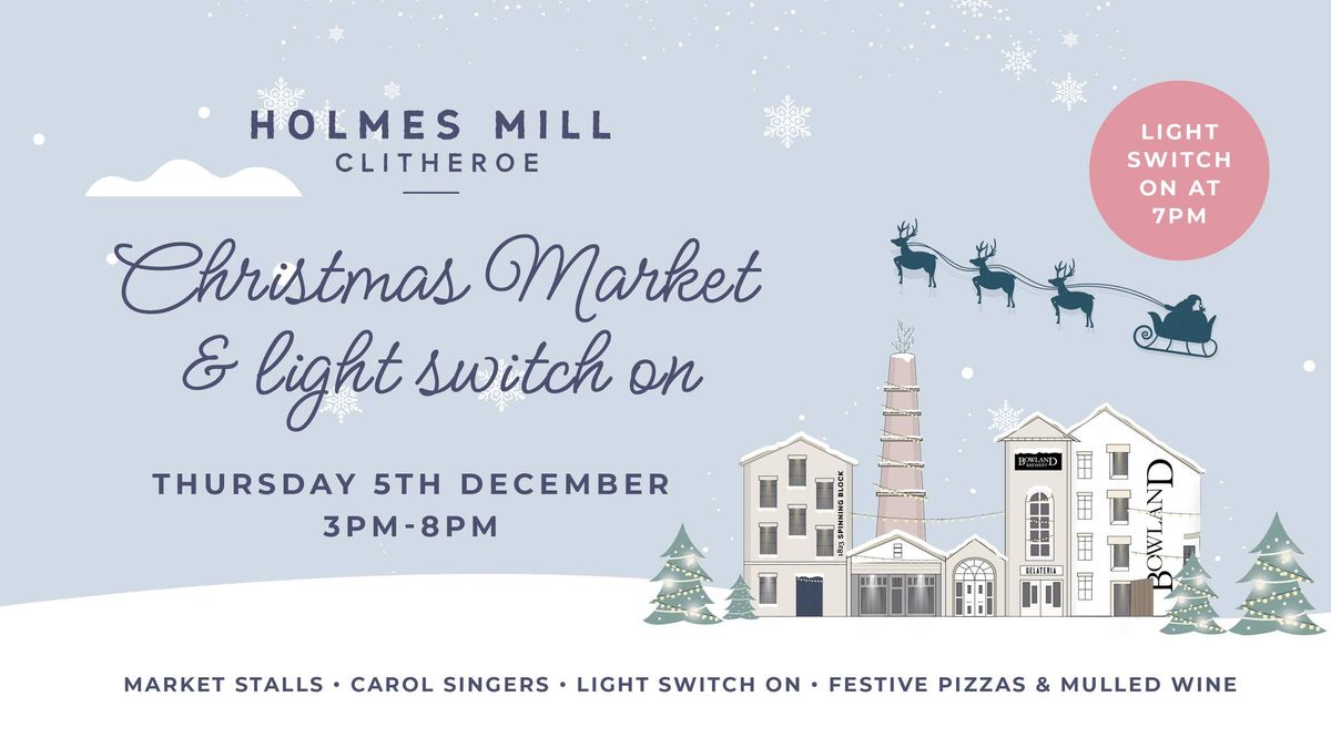 Holmes Mill Christmas Markets and Light Switch On