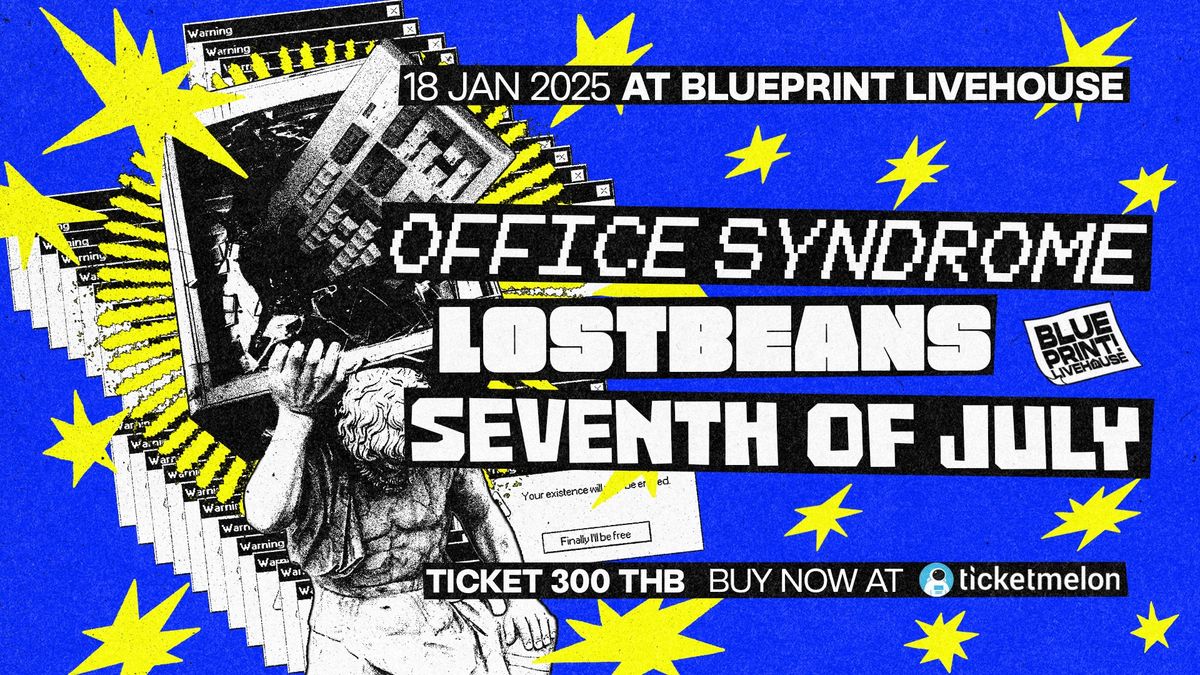 Blueprint Livehouse: Officesyndrome  + Seventh of July + Lostbeans 