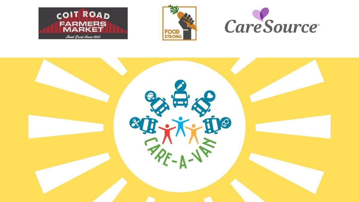Care-A-Van, A FREE Monthly Resource Event by     Food Strong, CareSource and Coit Rd Farmer's Market