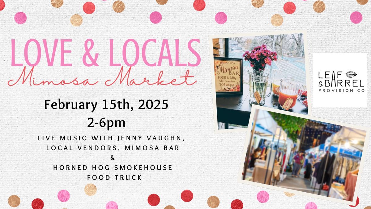 Love & Locals Mimosa Market at Leaf and Barrel 