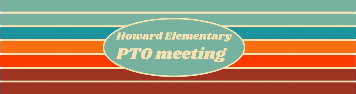 Howard PTO meeting