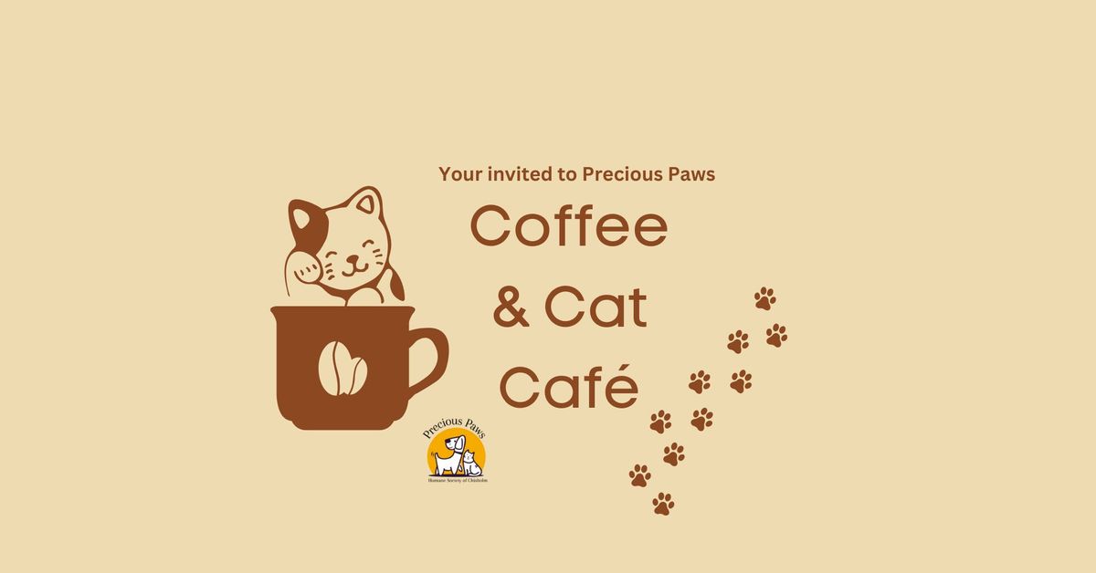 Coffee & Caf\u00e9 at Precious Paws!