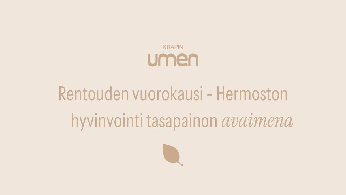 Retriitti Tuusulassa; Rentouden vuorokausi - Hermoston hyvinvointi tasapainon avaimena 