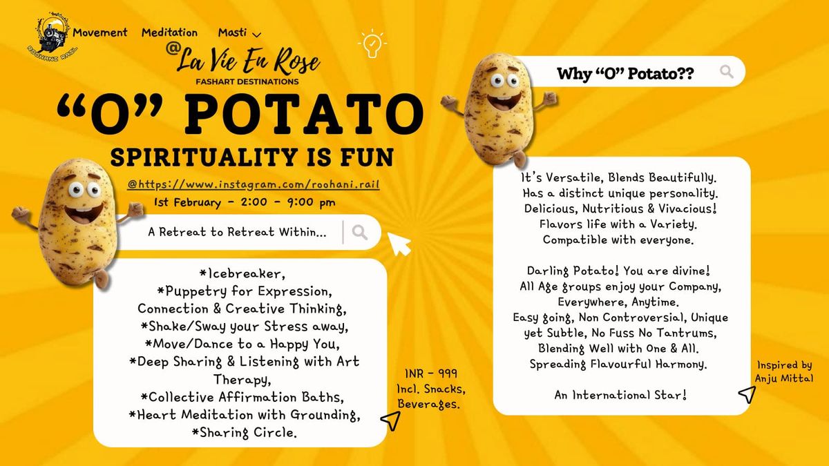 &quot;O&quot; POTATO- SPIRITUALITY IS FUN