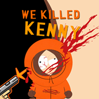 We Killed Kenny