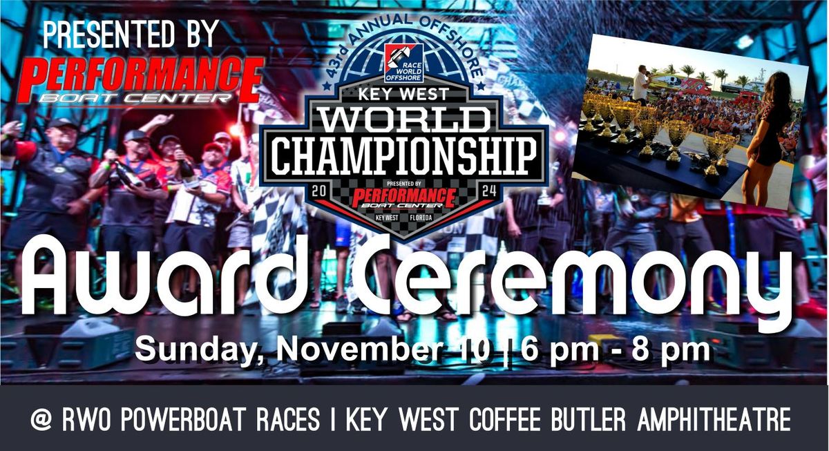 RWO World Championship Award Ceremony presented by Performance Boat Center