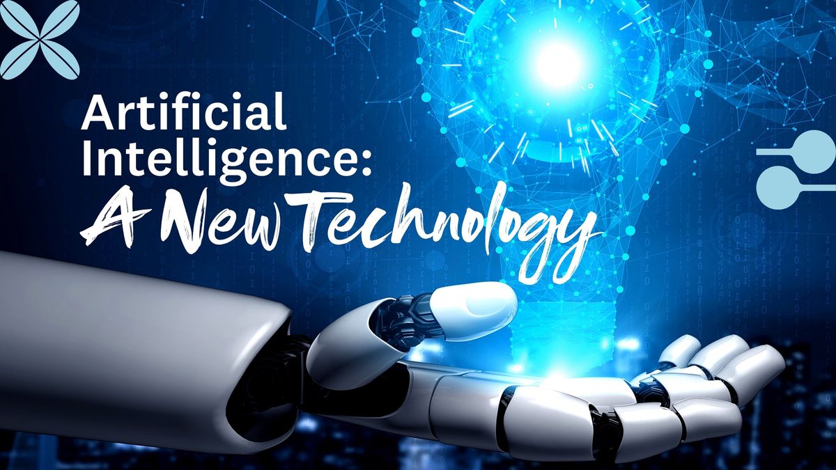 Artificial Intelligence: A New Technology