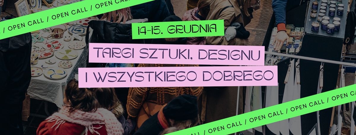 \u015awi\u0105teczne Sztuki. Targi Sztuki, Designu i wszystkiego dobrego!