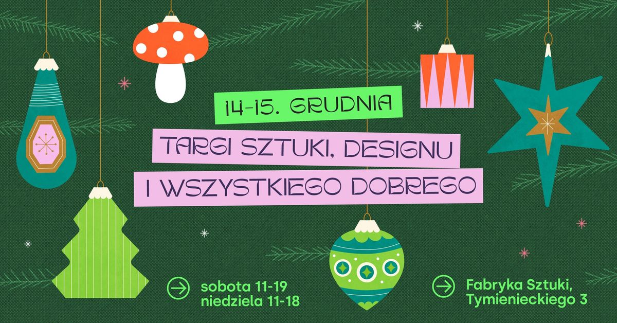 \u015awi\u0105teczne Sztuki. Targi Sztuki, Designu i wszystkiego dobrego!