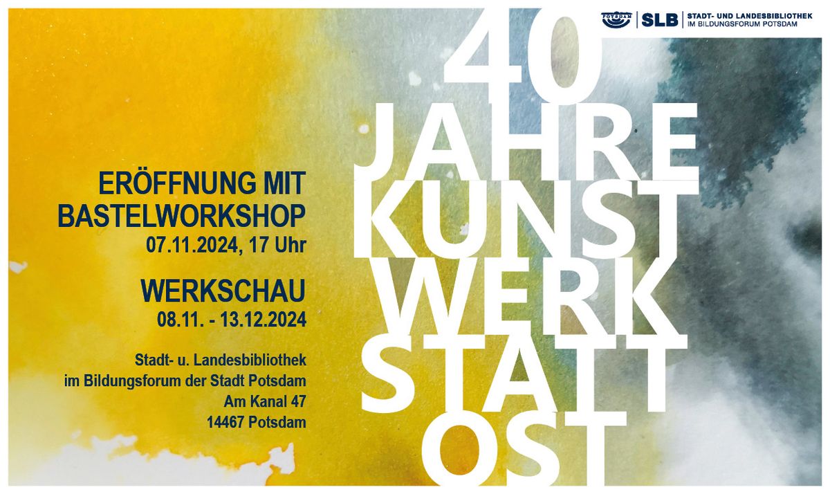 40 Jahre Kunstwerkstatt Ost: Ausstellung in der SLB