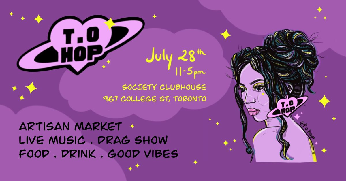 T.O Hop - Artisan Market + Drag Show