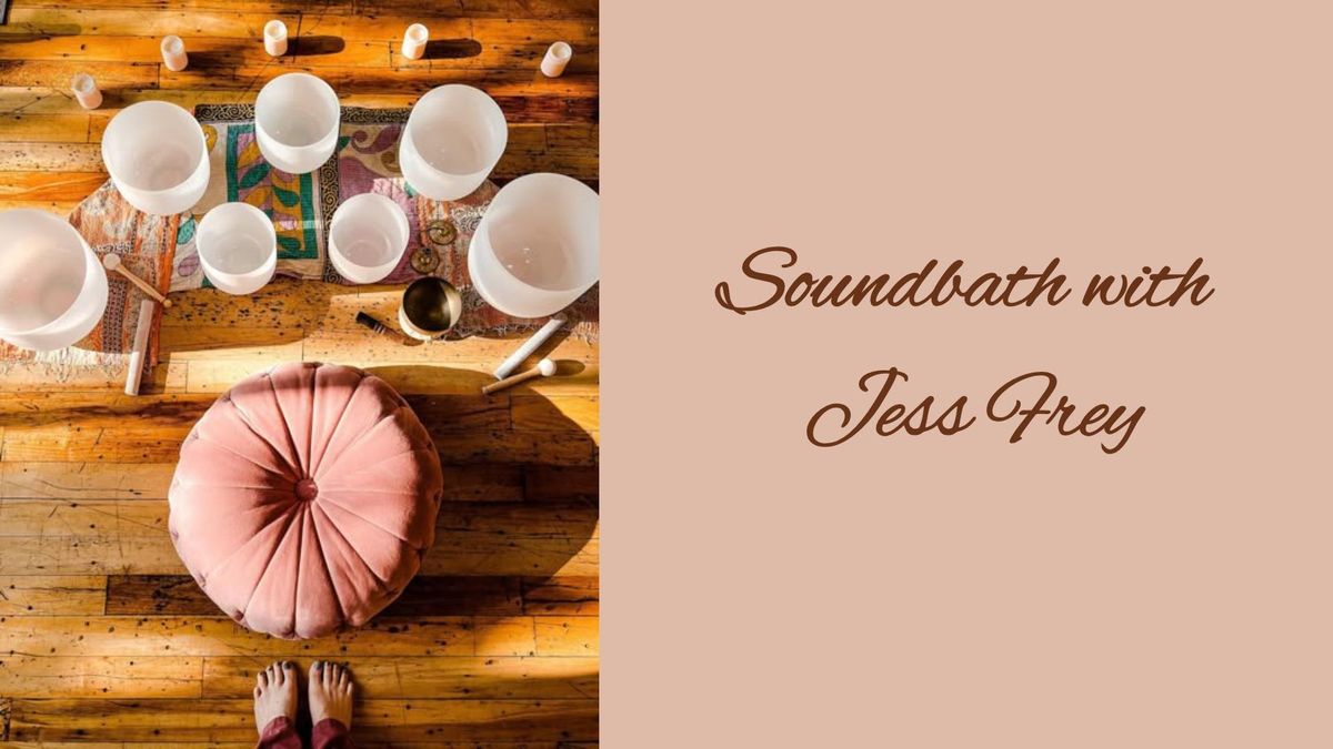 Soundbath with Jess Frey