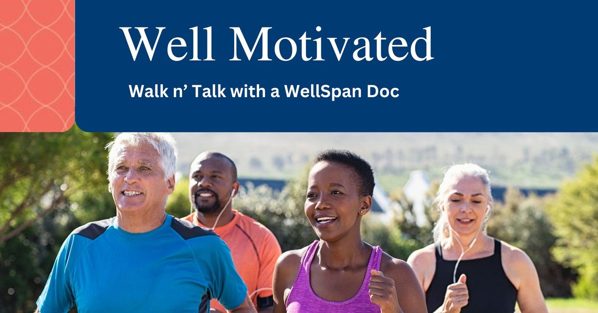 Walk n' Talk with a WellSpan Doc 