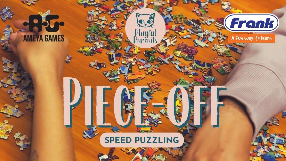 Piece-Off #6 - Speed Puzzling by Playful Pursuits