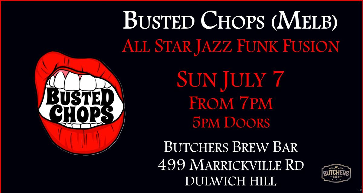 BUSTED CHOPS (MELB) - LIVE AT BUTCHERS BREW BAR! \/\/ FAMILY DINNER TOUR