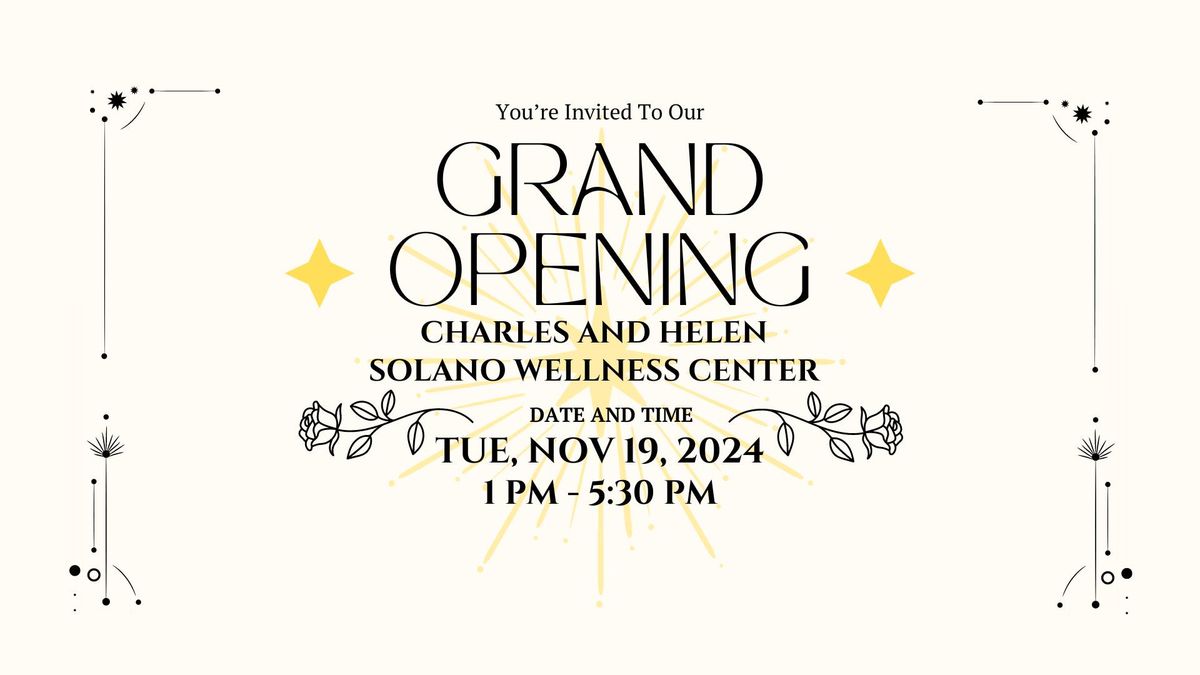 Grand Opening Charles & Helen Solano Wellness Center