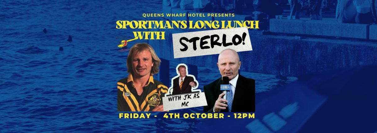 Sportsman's Long Lunch with Sterlo!