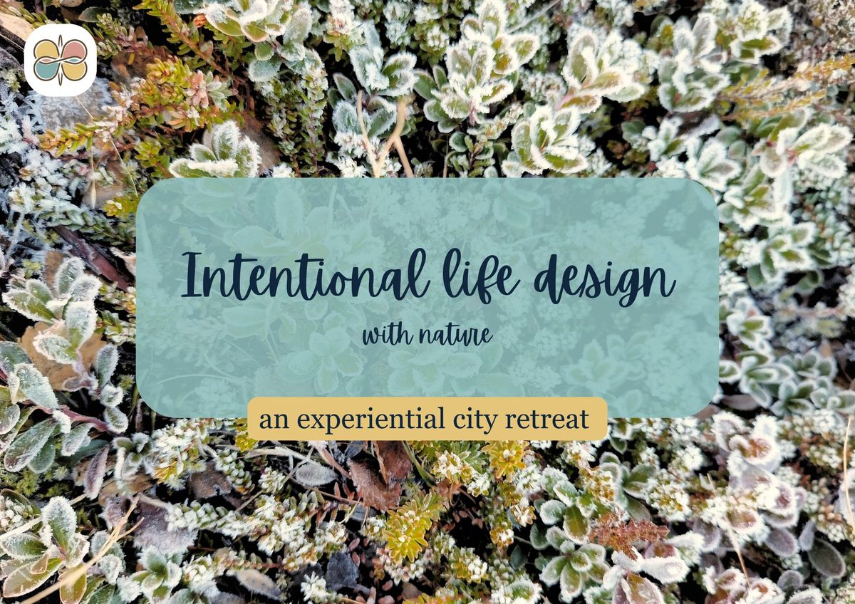 Intentional Life Design Retreat 