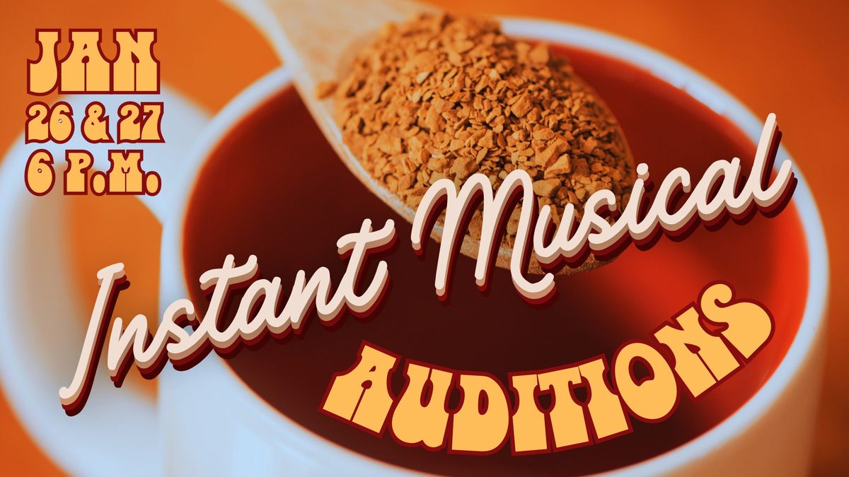 Auditions: Instant Musical