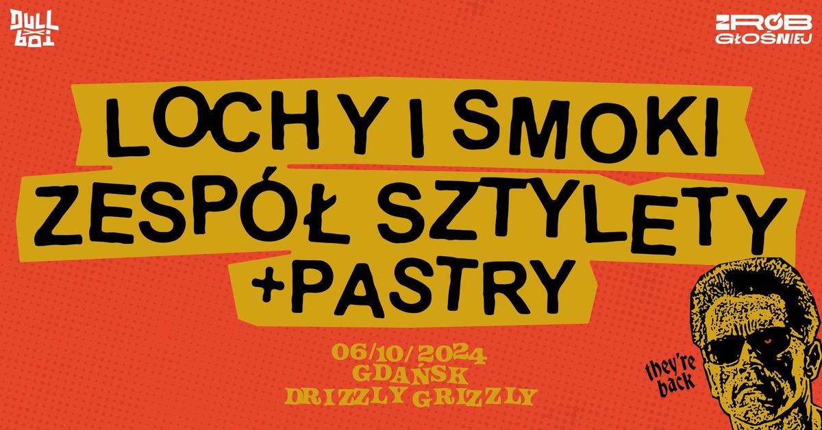 LOCHY I SMOKI x ZESP\u00d3\u0141 SZTYLETY x PASTRY | 06.10.24 Gda\u0144sk