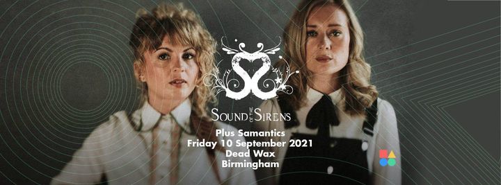 Sound Of The Sirens \/ Samantics (Dead Wax, Birmingham)