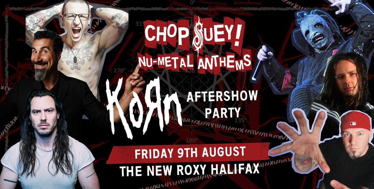 Chop Suey! Nu-Metal Anthems | Korn Aftershow Party | Halifax