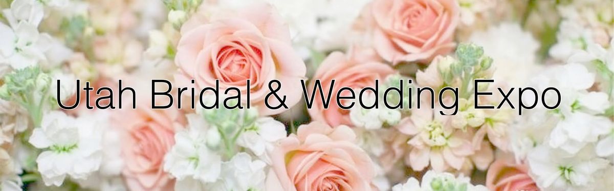 Utah Bridal & Wedding Expo