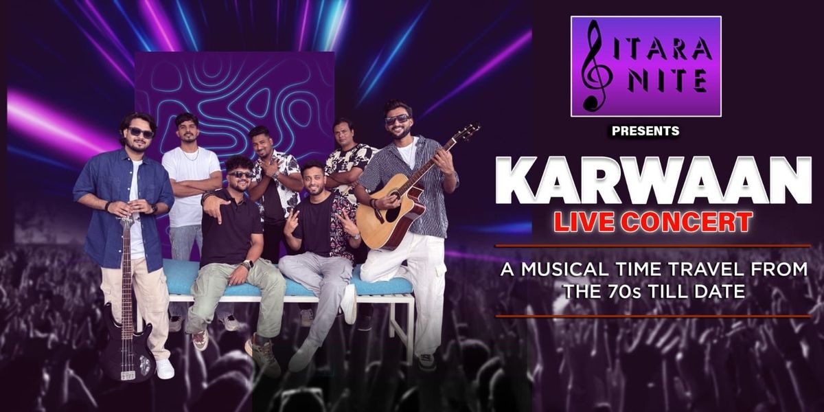 The Sitara Nite - Karwaan - A musical Journey